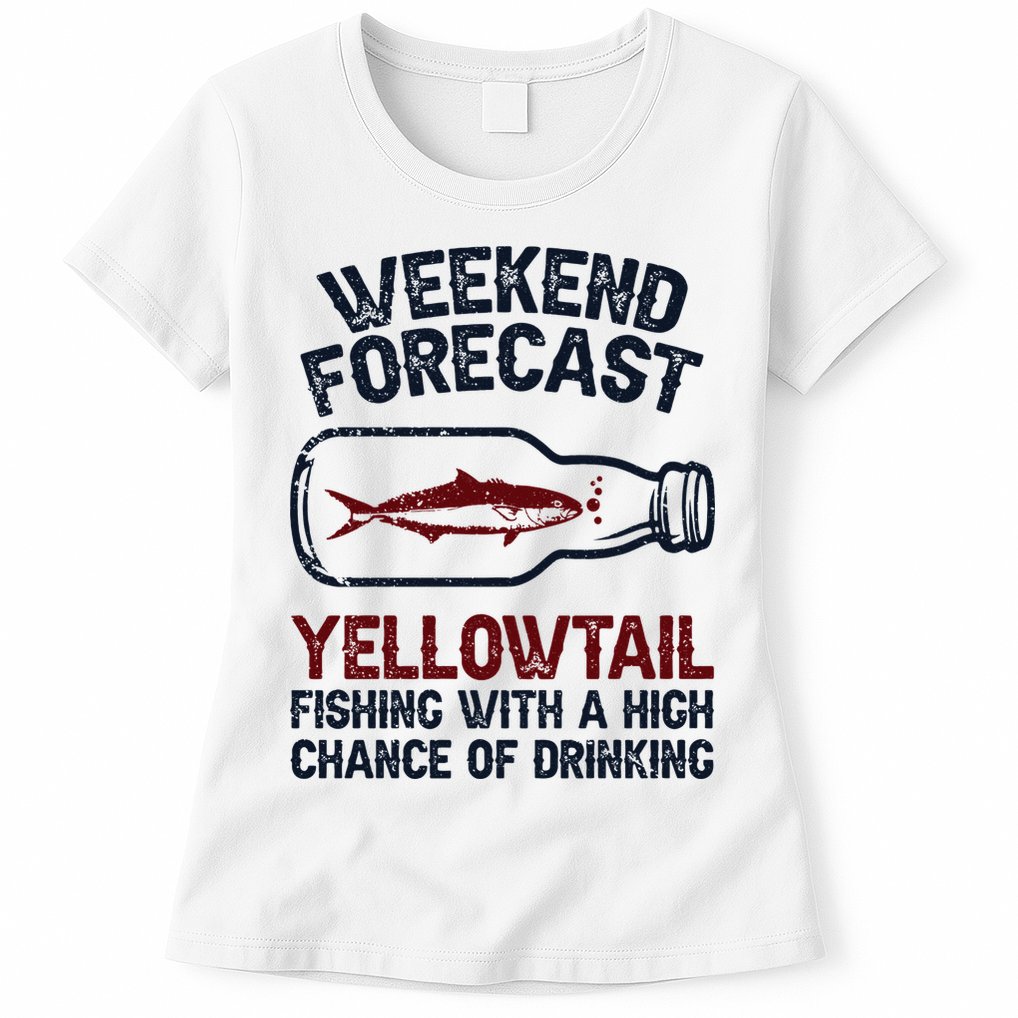 Fisher Weekend Forecast Fishing Fish Yellowtail Womens T-Shirt