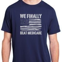 Funny We Finally Beat Medicare Adult ChromaSoft Performance T-Shirt