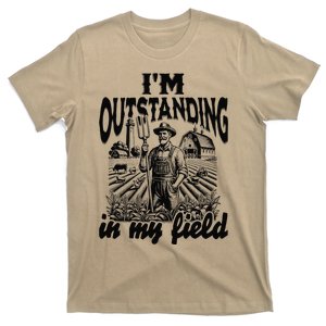 Funny Work Farmer Rural Life IM Outstanding In My Field T-Shirt