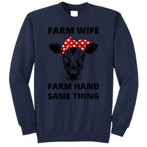 Farm Wife Farm Hand Same Thing Tall Sweatshirt