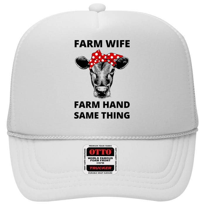 Farm Wife Farm Hand Same Thing High Crown Mesh Back Trucker Hat