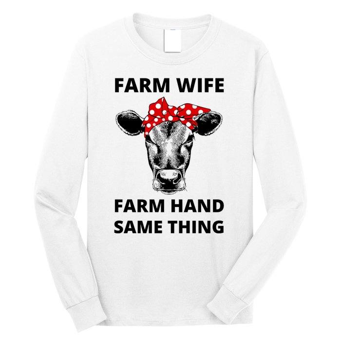 Farm Wife Farm Hand Same Thing Long Sleeve Shirt