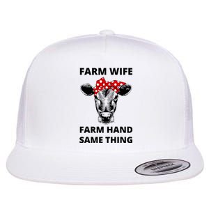 Farm Wife Farm Hand Same Thing Flat Bill Trucker Hat