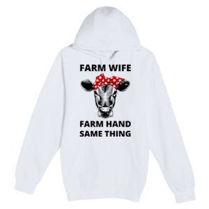 Farm Wife Farm Hand Same Thing Premium Pullover Hoodie