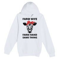 Farm Wife Farm Hand Same Thing Premium Pullover Hoodie