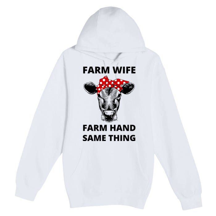 Farm Wife Farm Hand Same Thing Premium Pullover Hoodie