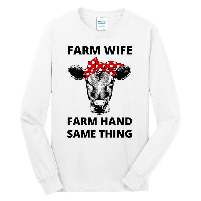 Farm Wife Farm Hand Same Thing Tall Long Sleeve T-Shirt