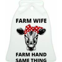 Farm Wife Farm Hand Same Thing Ceramic Bell Ornament