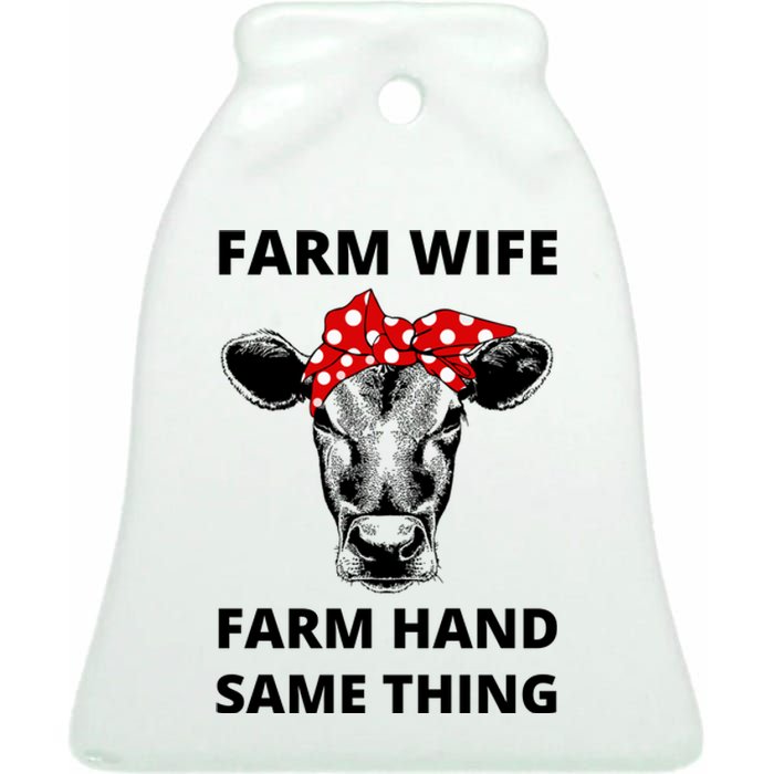 Farm Wife Farm Hand Same Thing Ceramic Bell Ornament