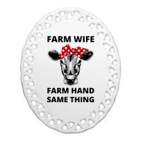 Farm Wife Farm Hand Same Thing Ceramic Oval Ornament