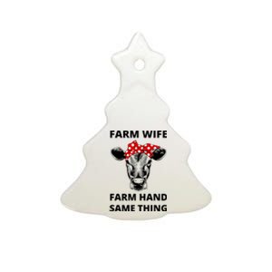 Farm Wife Farm Hand Same Thing Ceramic Tree Ornament