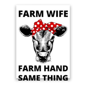 Farm Wife Farm Hand Same Thing Poster