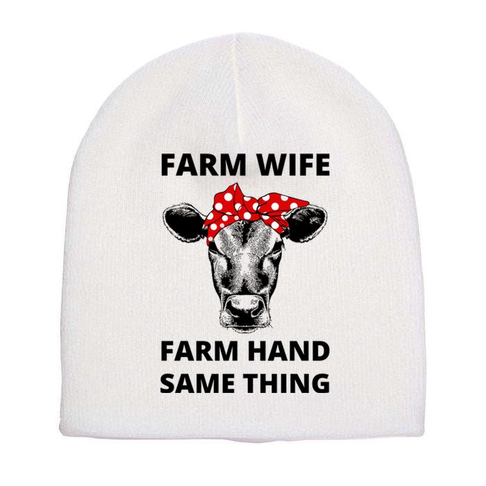 Farm Wife Farm Hand Same Thing Short Acrylic Beanie