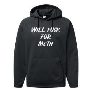 Funny Will Fuck For Meth Drug Performance Fleece Hoodie