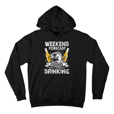 Funny Weekend Forcast Fishing With A Chance Of Drinking Hoodie