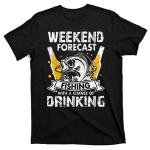 Funny Weekend Forcast Fishing With A Chance Of Drinking T-Shirt