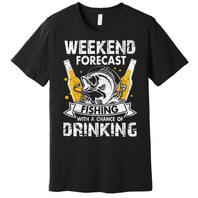 Funny Weekend Forcast Fishing With A Chance Of Drinking Premium T-Shirt