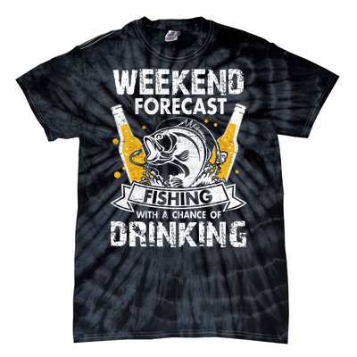 Funny Weekend Forcast Fishing With A Chance Of Drinking Tie-Dye T-Shirt