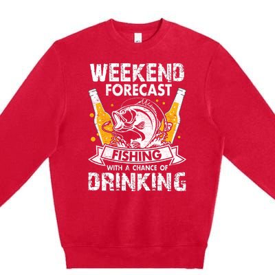 Funny Weekend Forcast Fishing With A Chance Of Drinking Premium Crewneck Sweatshirt