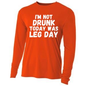 Funny Workout Fitness Tee I'm Not Drunk Today Was Leg Day Cool Gift Cooling Performance Long Sleeve Crew