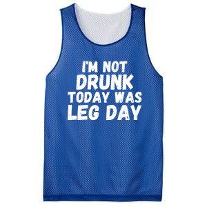 Funny Workout Fitness Tee I'm Not Drunk Today Was Leg Day Cool Gift Mesh Reversible Basketball Jersey Tank