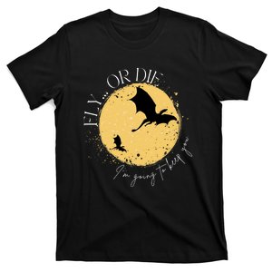 Fourth Wing Fly Or Die Im Going To Keep You Dragon T-Shirt