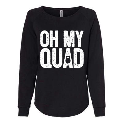 Funny Workout Fitness Saying Muscle Kettlebell I Oh My Quad Gift Womens California Wash Sweatshirt