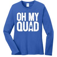 Funny Workout Fitness Saying Muscle Kettlebell I Oh My Quad Gift Ladies Long Sleeve Shirt