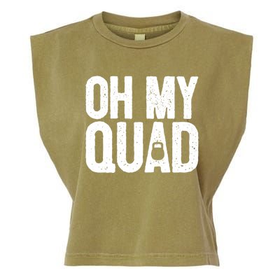 Funny Workout Fitness Saying Muscle Kettlebell I Oh My Quad Gift Garment-Dyed Women's Muscle Tee