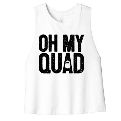 Funny Workout Fitness Saying Muscle Kettlebell I Oh My Quad Gift Women's Racerback Cropped Tank