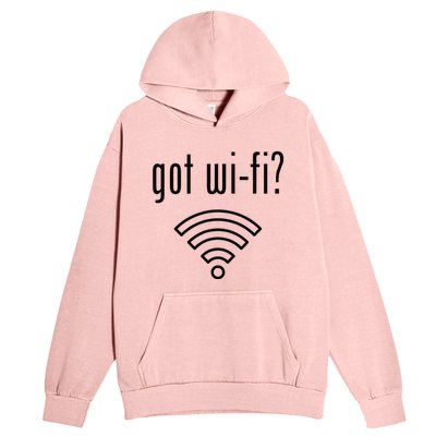 Funny Wifi For Internet Wifi Fan Got Wifi Urban Pullover Hoodie