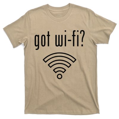 Funny Wifi For Internet Wifi Fan Got Wifi T-Shirt