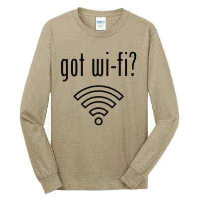 Funny Wifi For Internet Wifi Fan Got Wifi Tall Long Sleeve T-Shirt