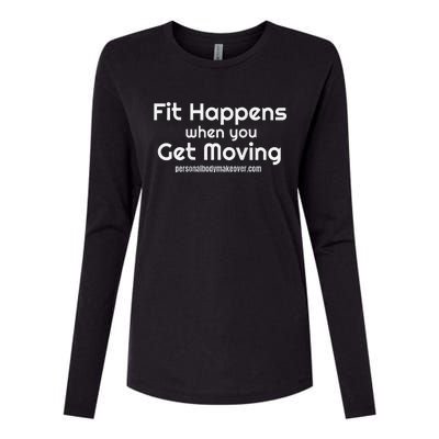 Fitness Workout Fit Happens When You Get Moving Womens Cotton Relaxed Long Sleeve T-Shirt