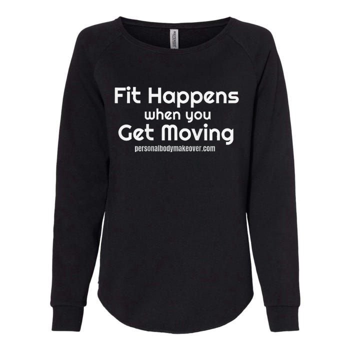 Fitness Workout Fit Happens When You Get Moving Womens California Wash Sweatshirt