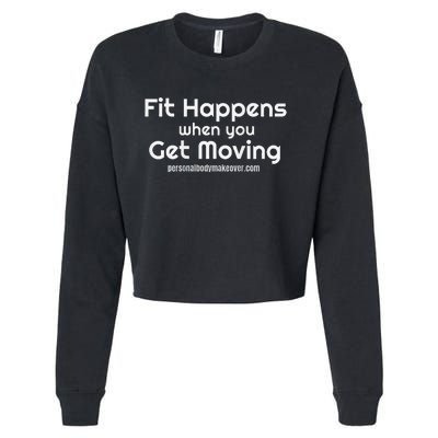 Fitness Workout Fit Happens When You Get Moving Cropped Pullover Crew