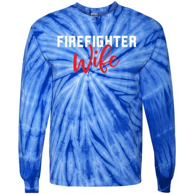 Firefighter Wife Fire Wife Fire Firefighter Meaningful Gift Tie-Dye Long Sleeve Shirt