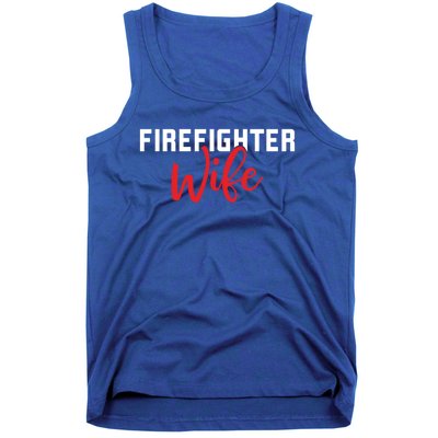 Firefighter Wife Fire Wife Fire Firefighter Meaningful Gift Tank Top