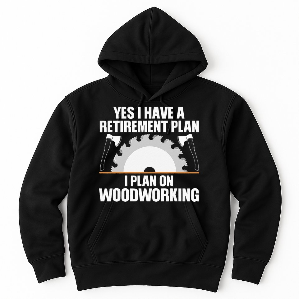 Funny Woodworking For Wo Retirement Carpenter Retired Hoodie