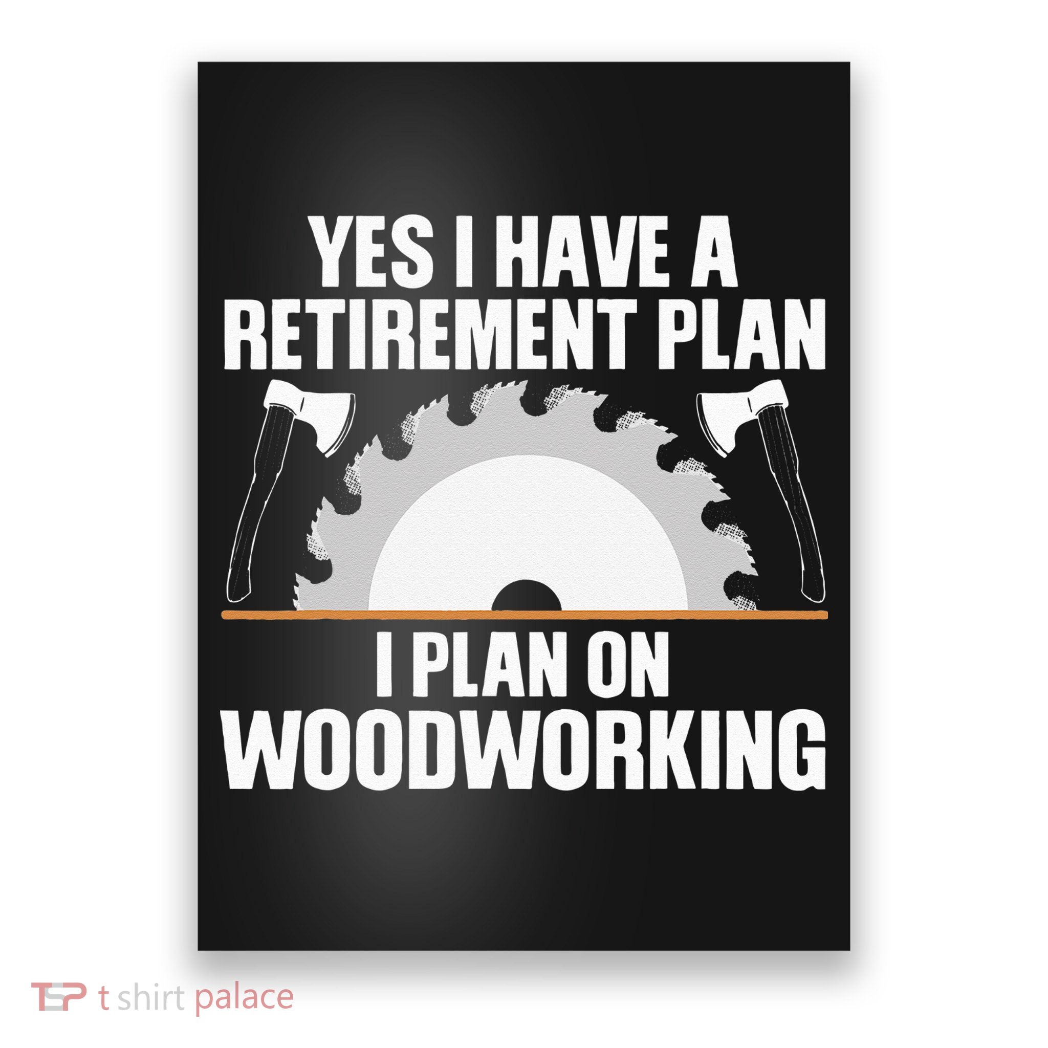 Funny Woodworking For Wo Retirement Carpenter Retired Poster
