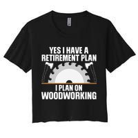 Funny Woodworking For Wo Retirement Carpenter Retired Women's Crop Top Tee