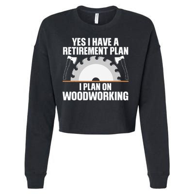 Funny Woodworking For Wo Retirement Carpenter Retired Cropped Pullover Crew