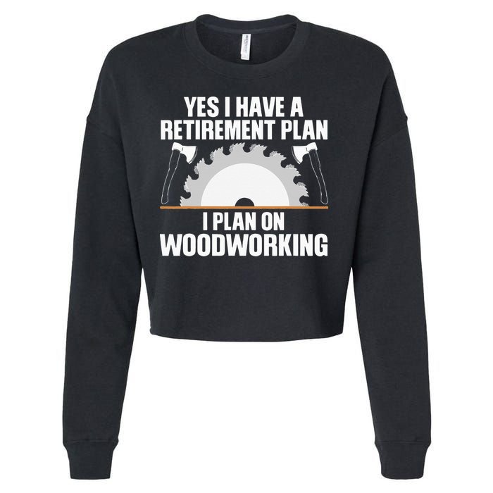 Funny Woodworking For Wo Retirement Carpenter Retired Cropped Pullover Crew