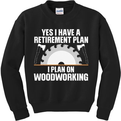 Funny Woodworking For Wo Retirement Carpenter Retired Kids Sweatshirt