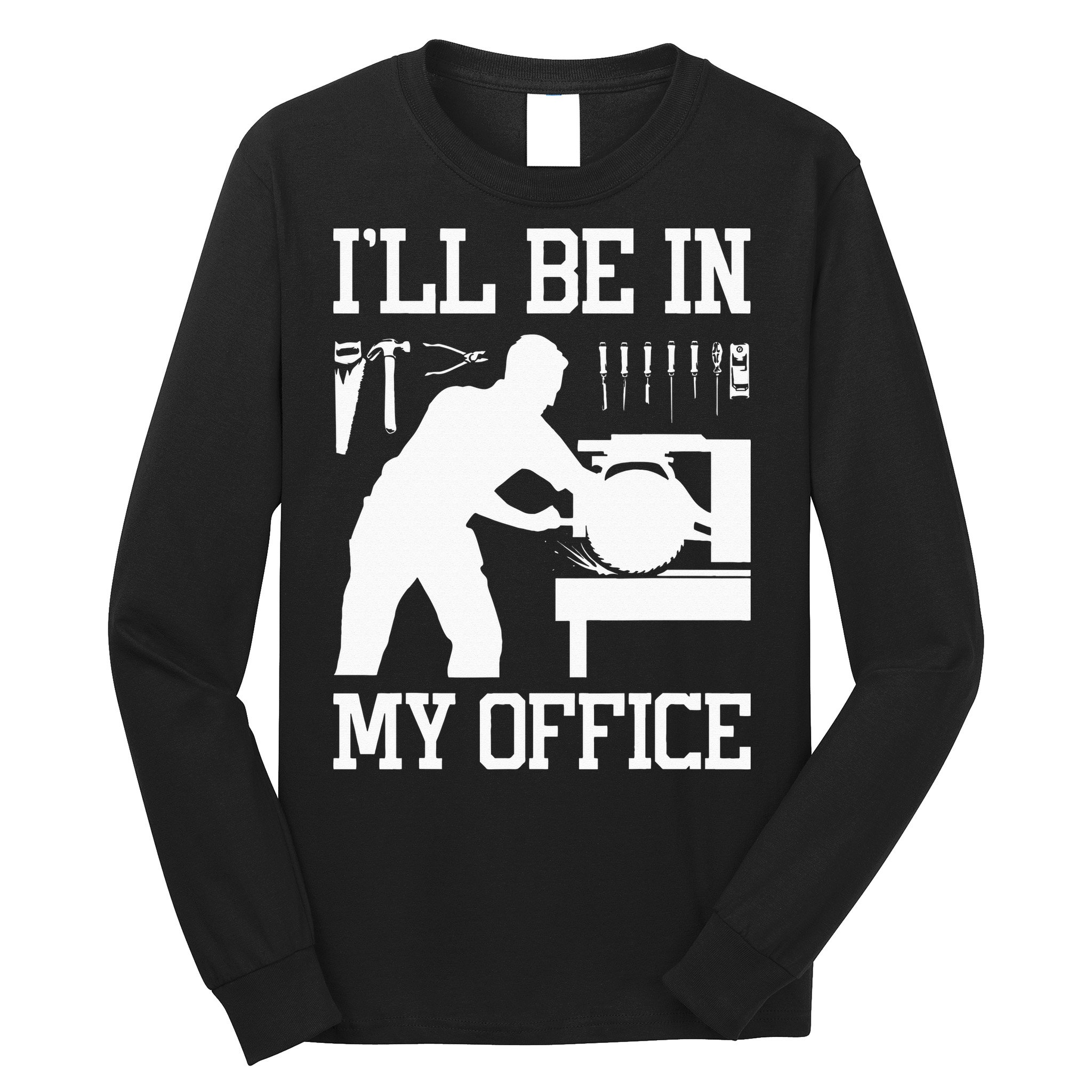 Funny Woodworking Gift For Wo Carpentry Woodworker Long Sleeve Shirt