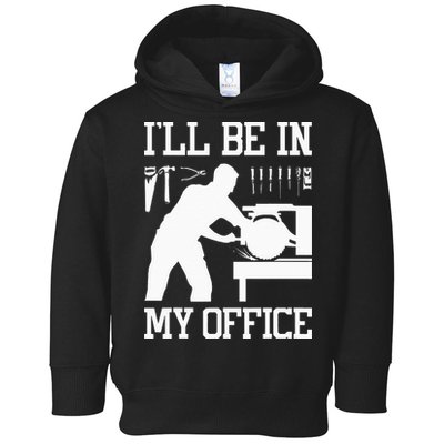 Funny Woodworking Gift For Wo Carpentry Woodworker Toddler Hoodie