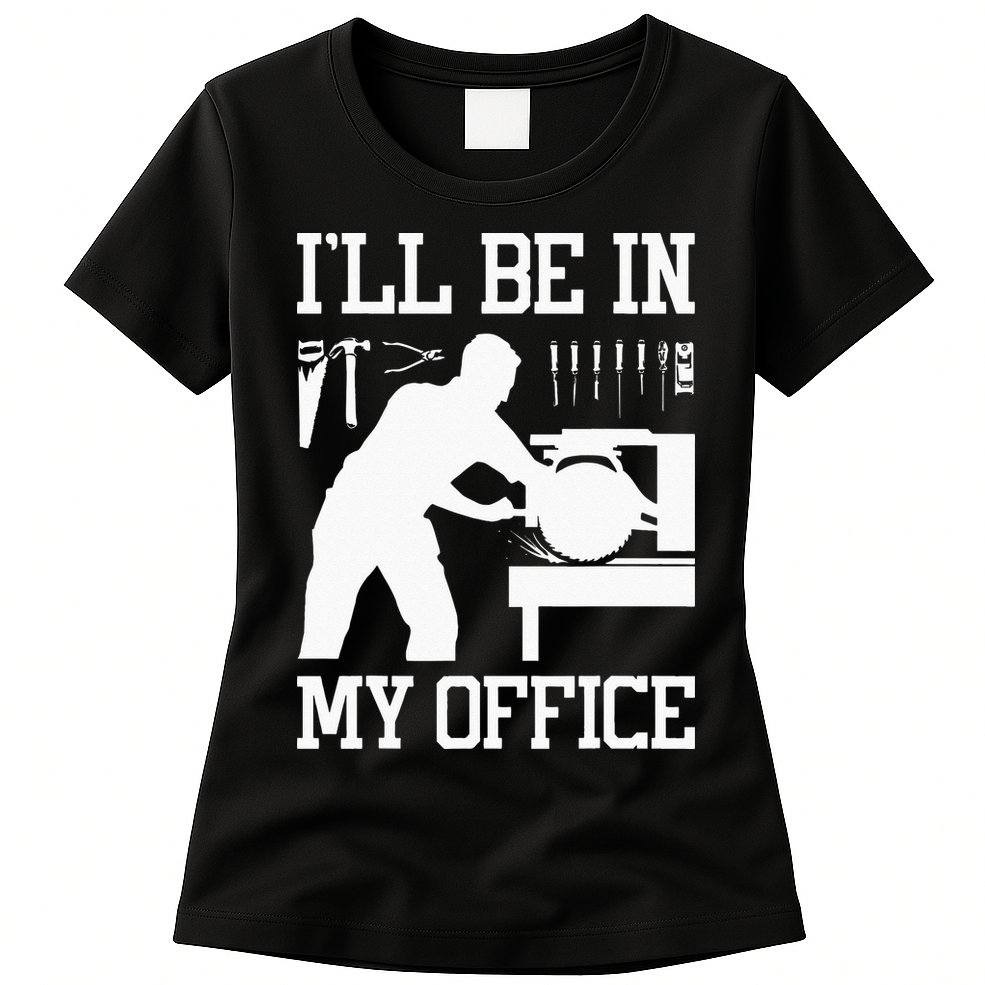 Funny Woodworking Gift For Wo Carpentry Woodworker Womens T-Shirt