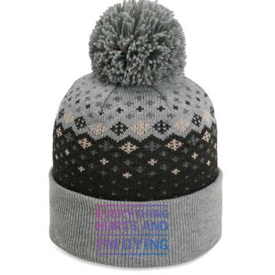 Funny Workout Great Gift: Everything Hurts And Im Dying The Baniff Cuffed Pom Beanie