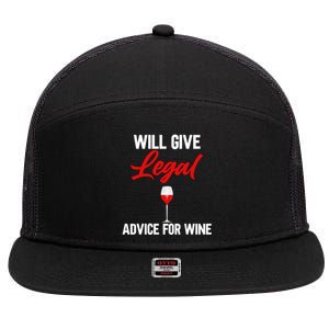 Funny Will Give Legal Advice Gift Wine Lover Lawyer Gift 7 Panel Mesh Trucker Snapback Hat