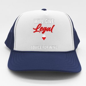 Funny Will Give Legal Advice Gift Wine Lover Lawyer Gift Trucker Hat